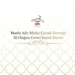 12. Olağan Genel Kurul Toplantısına tüm üyelerimiz davetlidir.