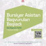 Yeni Dönem Bursiyer Asistan Başvuruları Başladı